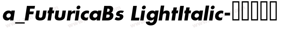 a_FuturicaBs LightItalic字体转换